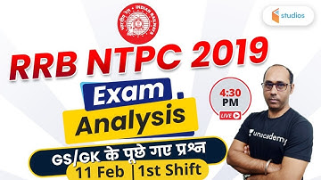 4:30 PM - RRB NTPC 2020 | Exam Review ( 11 Feb 1st Shift) | GS by Rohit Kumar