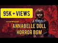 Annabelle doll horror bgm@