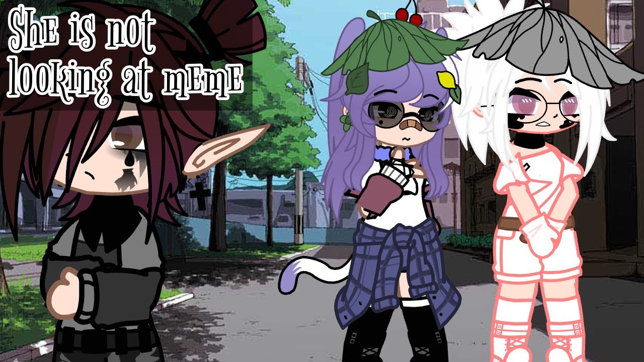 He is not looking at me // Gacha Club Meme - YouTube