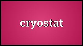 Cryostat Meaning