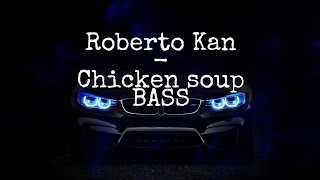 Roberto Kan - chicken soup (Remix)