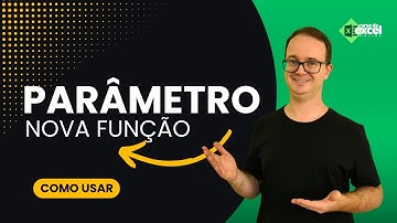 Nova Função | Como Usar Função Parâmetro no Excel
