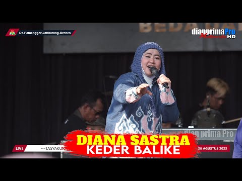 KEDER BALIKE - DIANA SASTRA / NEW DIAN PRIMA // PAGEDANGAN - ADIWERNA - TEGAL // 29-02-2020