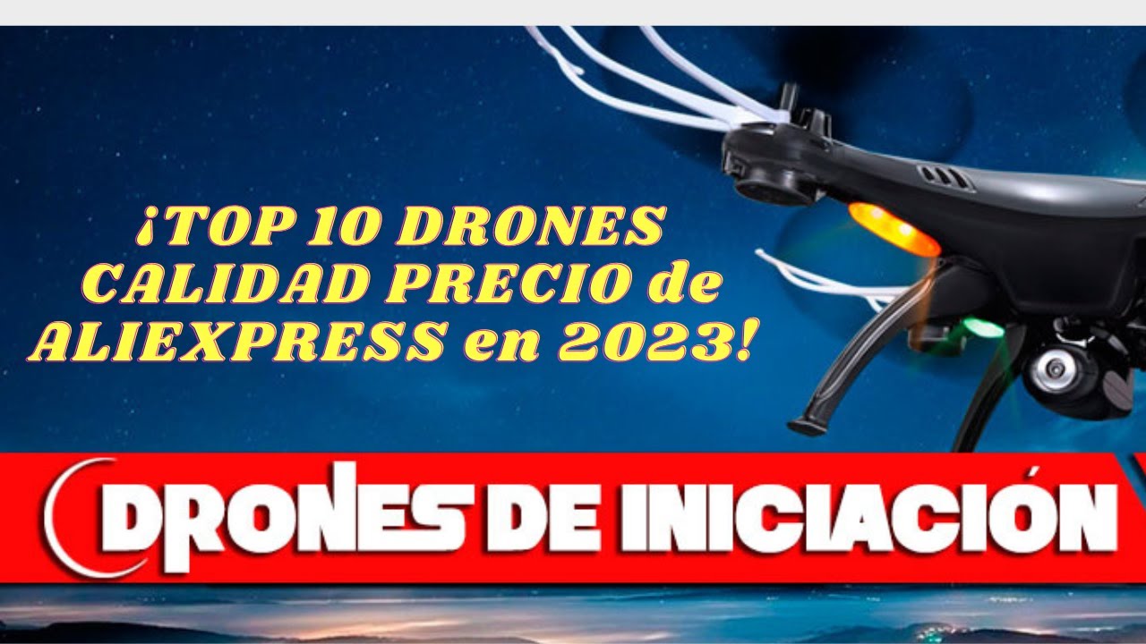 ¡TOP 10 DRONES CALIDAD PRECIO de ALIEXPRESS en 2023!