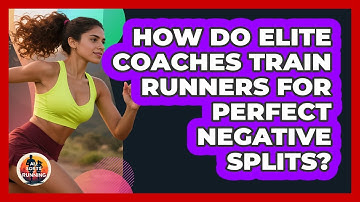 How Do Elite Coaches Train Runners For Perfect Negative Splits? - All Sorts Of Running