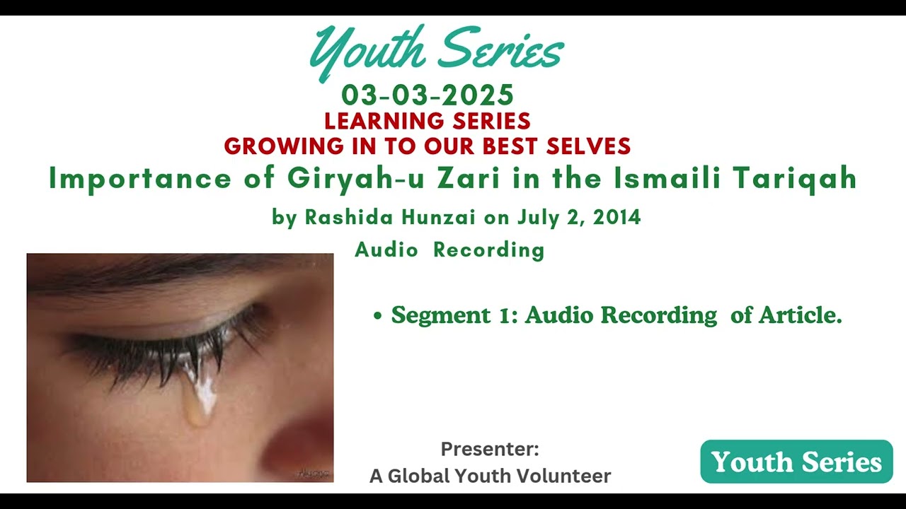 1  "Importance of Giryah-u Zari in the Ismaili Tariqah" (Audio Article Recording)