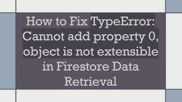 How to Fix TypeError: Cannot add property 0, object is not extensible in Firestore Data Retrieval