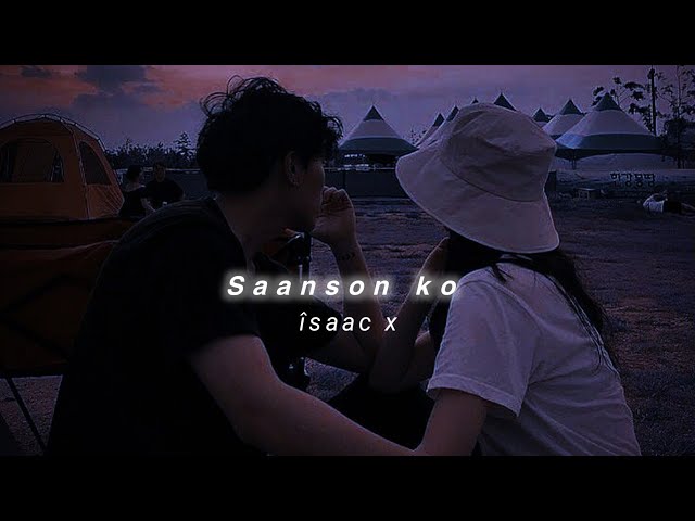 Saanson ko (Slowed+Reverb) Arijit Singh | îsaac x class=