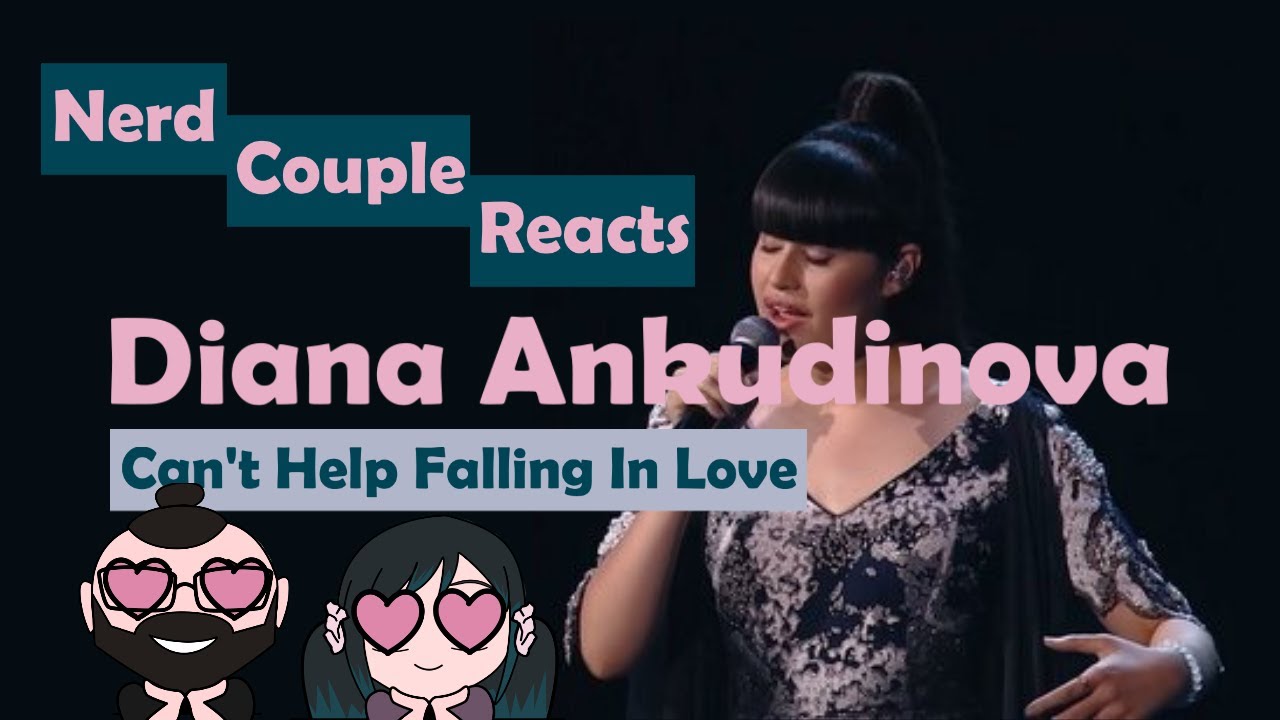 Our First Listen To Diana Ankudinova Can't Help Falling in Love YouTube