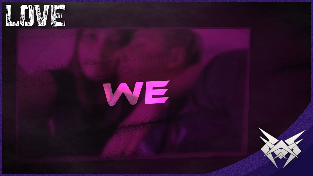 Watch We - Love (LYRIC VIDEO) | WhyVxnom on YouTube Watch We - Love (LYRIC VIDEO) | WhyVxnom on YouTube