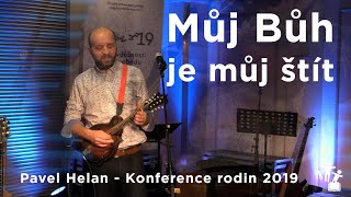 Můj Bůh je můj štít - Pavel Helan - Záznam z koncertu Konference rodin 2019 chords