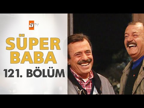 Süper Baba 121. Bölüm