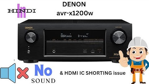 DENON AVR-X1200W HDMI IC SHORTING ISSU NO SOUND PROBLEM SOLVED REPAIRED SUCCESSFULLY #youtube