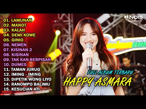 HAPPY ASMARA FULL ALBUM TERBARU 2024 | LAMUNAN, MANOT, KALAH, DEMI KOWE