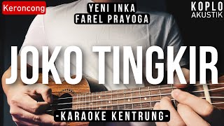 Joko Tingkir - Yeni Inka Ft. Farel Prayoga (KARAOKE KENTRUNG   BASS)