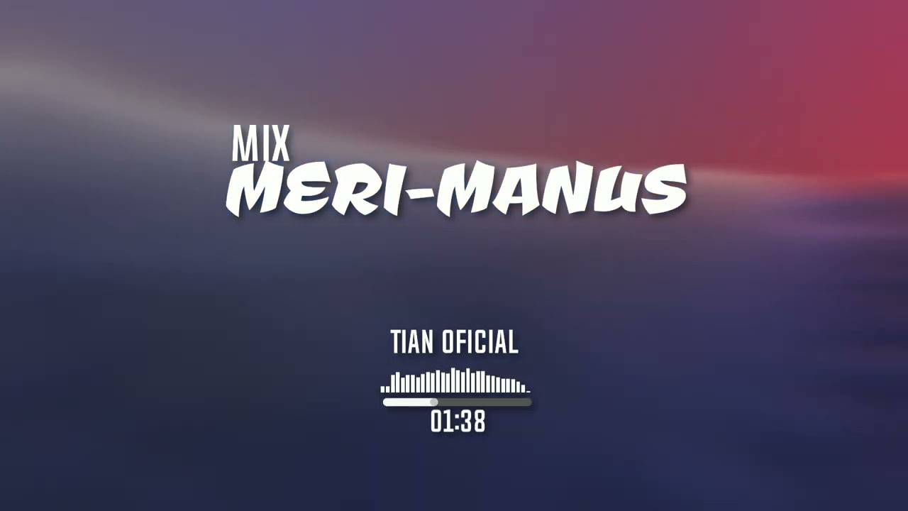 _lagu png remix terbaru_2026_[MERI-MANUS]_by_@TianOfisial 🎧🌴