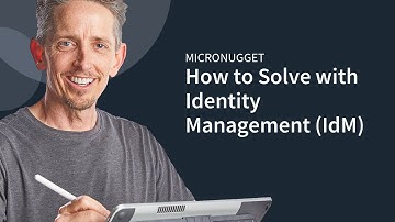 MicroNugget: How to Solve with Identity Management (IdM)