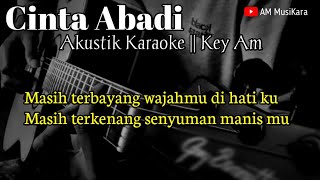 Cinta Abadi ( Ku Ingin Cinta Abadi ) Karaoke Akustik