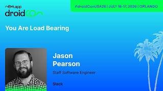 Keynote - You are Load Bearing - Jason Pearson | droidCon USA 2026 screenshot 4