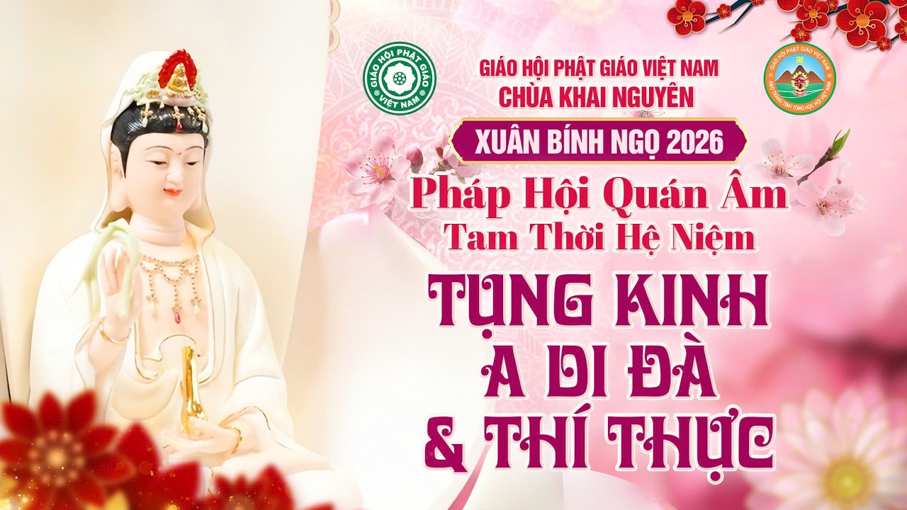 (Trực Tuyến) Khóa Thí thực - Pháp Hội Quán Âm TTHN - Ngày 08/03/2026