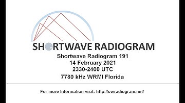 Shortwave Radiogram 191, 14 February 2021, 7780 kHz, 2330-2400 UTC