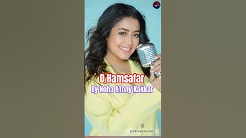 O hamsafar by neha & tony Kakkar #ytshorts #love #youtubeshorts #romanticsong #shorts #nehakakkar
