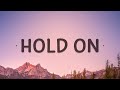 [1 HOUR 🕐 ] Chord Overstreet - Hold On (Lyrics) | Hold on I still want you