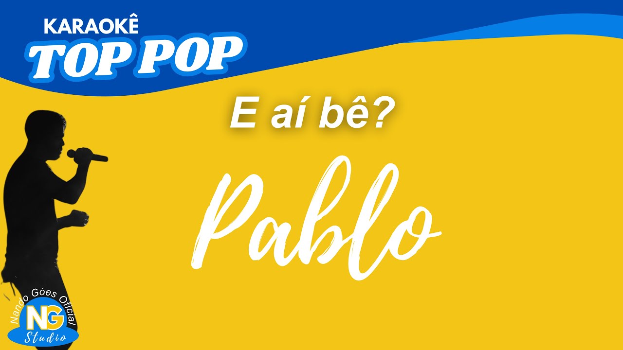 KARAOKÊ E AÍ BÊ PABLO - YouTube