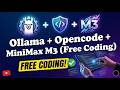 Ollama + Opencode + MiniMax M3 ( Free Coding )
