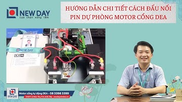 Hướng dẫn chi tiết cách đấu nối pin dự phòng cho cổng tự động DEA [cổng tự động New Day]08 3398 3399