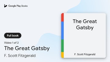 The Great Gatsby by F. Scott Fitzgerald · Video 1 of 2