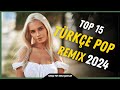 🍭 Hareketli Şarkılar Remix 2024 🍭  Yılının Popüler Remix Pop Şarkıları 2024 🍭