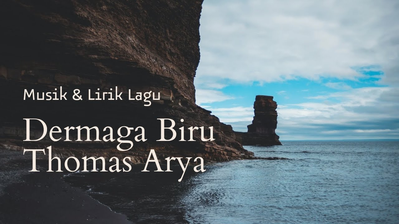 Dermaga Biru Lirik (Thomas Arya) YouTube