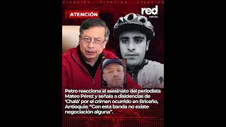 Petro rompe el silencio tras el caso de Mateo Pérez en Antioquia