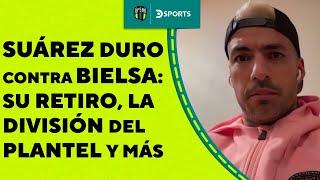 🚨 #SUÁREZ EXPLOTÓ CONTRA #BIELSA: “#VECINO fue el primero que la vio venir”