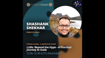 PyData Global 2023  - LLMs: Beyond the Hype - A Practical Journey to Scale by Shashank Shekhar