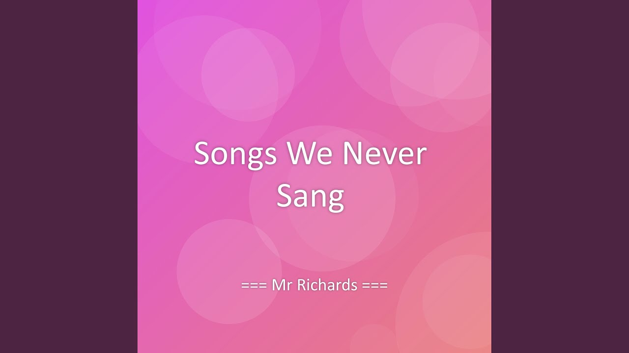 Songs We Never Sang
