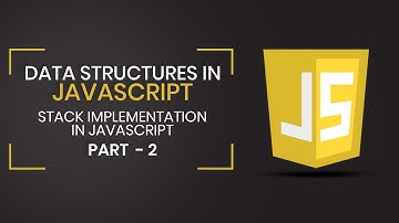 Data Structures in JavaScript | Implementation Of Stack | Part 2 | Eduonix