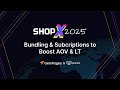 Bundling &amp; Subcriptions to Boost AOV &amp; LT (Panel Discussion 2) | ShopX 2025 | GemPages