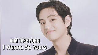 [FMV] Kim Taehyung 'I Wanna Be Yours'