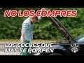 No los compres los coches que ms se rompen