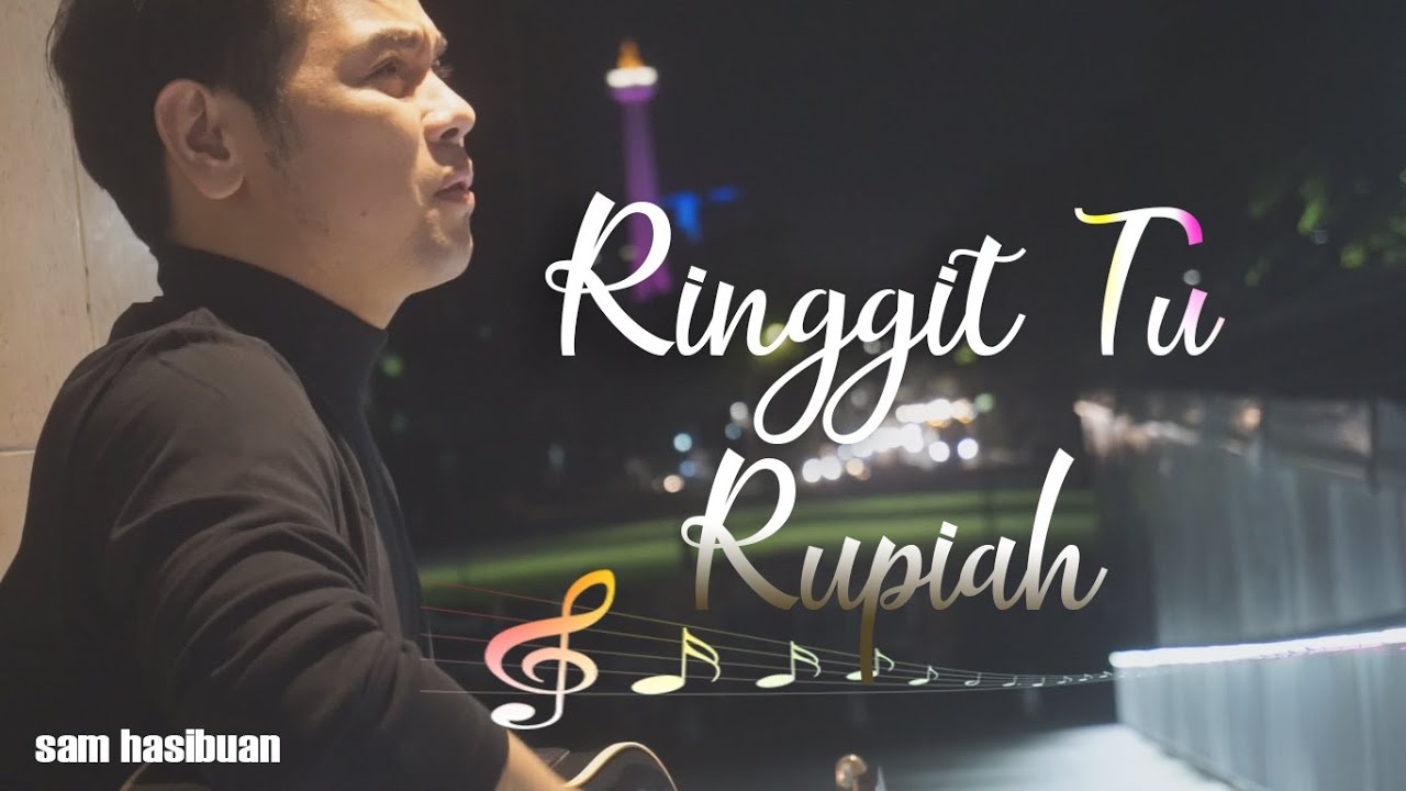 Ringgit Tu Rupiah (Farro Simamora) - Sam Hasibuan Cover [Lirik B.Indo