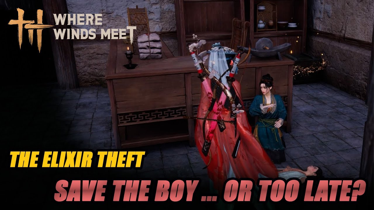 The Elixir Theft. Where Winds Meet Quests.