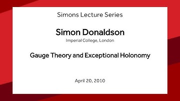 Gauge Theory and Exceptional Holonomy - Simon Donaldson