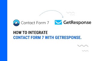 How to Integrate Contact Form 7 with GetResponse.