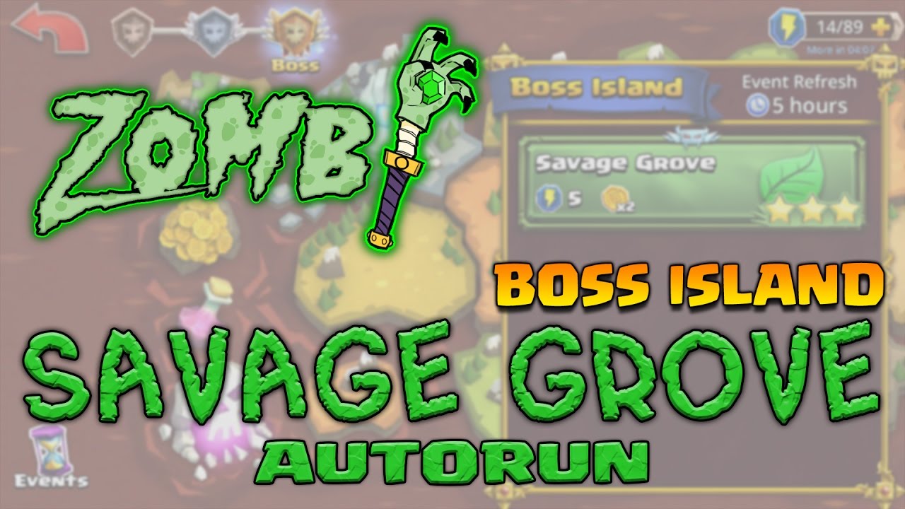 Zombi | Dungeon Boss | Boss Island | Savage Grove | Autorun | Beasts & Fire Teams