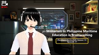 S13EP017 Militarism in Philippine Maritime Education is Brainwashing Youths | #phvtubers 🇵🇭