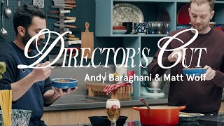 Director’s Cut Ep. 2: Andy Baraghani meets Matt Wolf