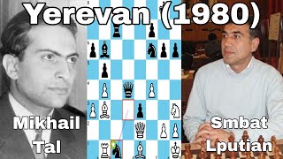 Smbat Lputian Vs Mikhail Tal. Yerevan 1980.