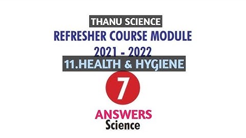 #REFRESHER COURSE MODULE| CLASS-07| UNIT-11| HEALTH AND HYGIENE | SCIENCE| ANSWERS| 2021-2022.